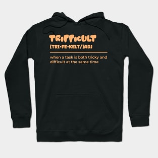 Trifficult Trifficult Funny Hoodie